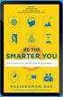 Be The Smarter You by Rasikraman Das